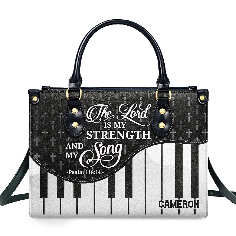 ladies handbags durable fabric-The Lord Is My Strength And My Song - Personalized Leather Handbag SBLHBLM2468M